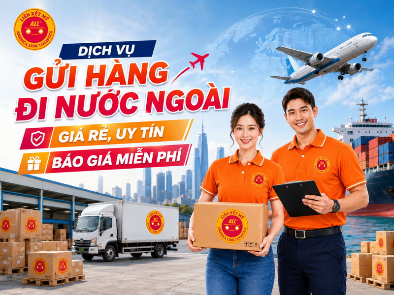 Bảng giá gửi hàng đi nước ngoài giá rẻ tại Liên Kết Mỹ